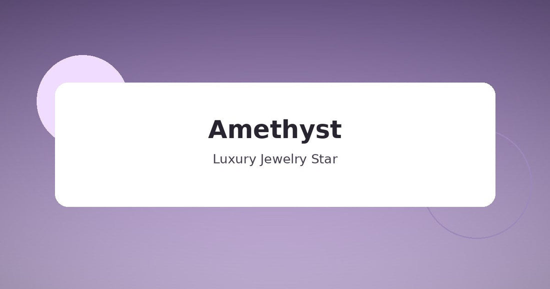 Abstract soft purple jewelry guide graphic labeled Amethyst for Luxury Jewelry Star.