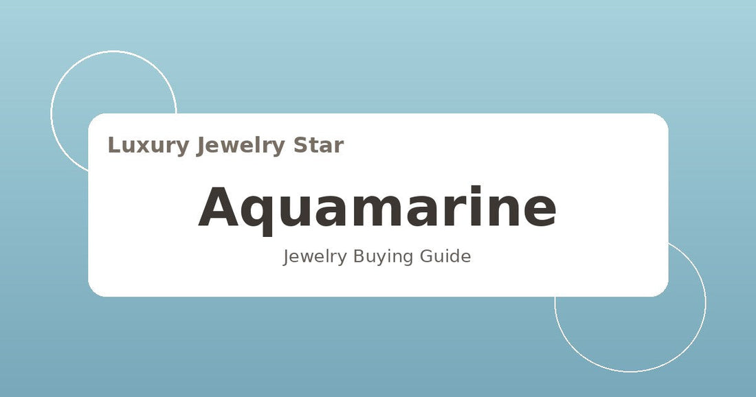Abstract soft aqua jewelry guide graphic labeled Aquamarine for Luxury Jewelry Star.