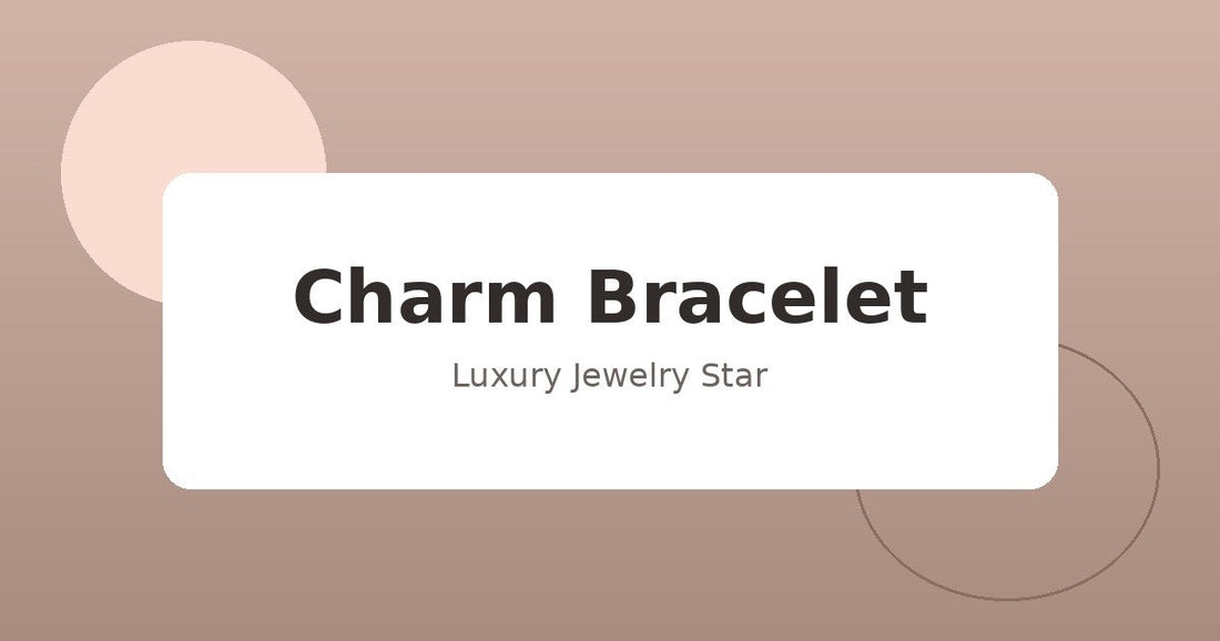 Abstract soft rose jewelry guide graphic labeled Charm Bracelet for Luxury Jewelry Star.