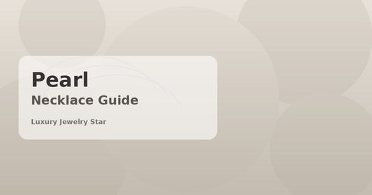 Abstract soft taupe jewelry guide graphic labeled Pearl Necklace Guide for Luxury Jewelry Star.