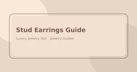 Abstract soft taupe jewelry guide graphic labeled Stud Earrings Guide for Luxury Jewelry Star.