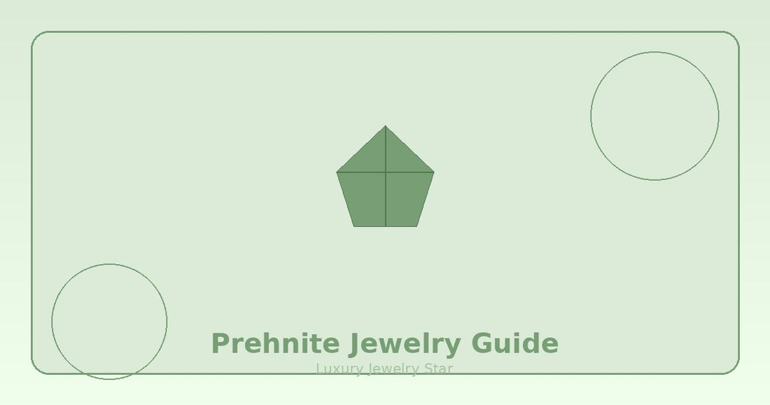 Abstract soft sage jewelry guide graphic labeled Prehnite Jewelry Guide for Luxury Jewelry Star.
