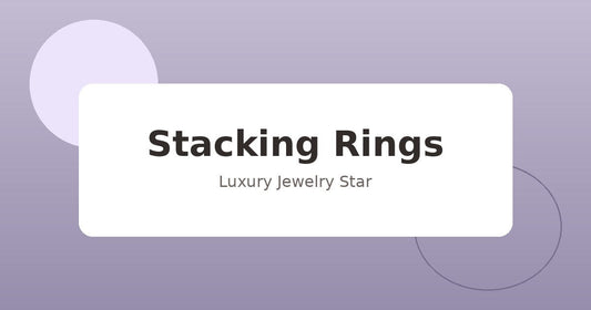 Abstract soft lavender jewelry guide graphic labeled Stacking Rings for Luxury Jewelry Star.