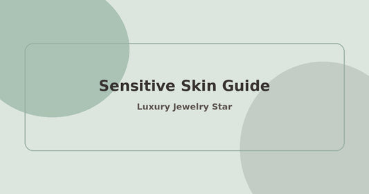 Abstract soft mint jewelry guide graphic labeled Sensitive Skin Guide for Luxury Jewelry Star.