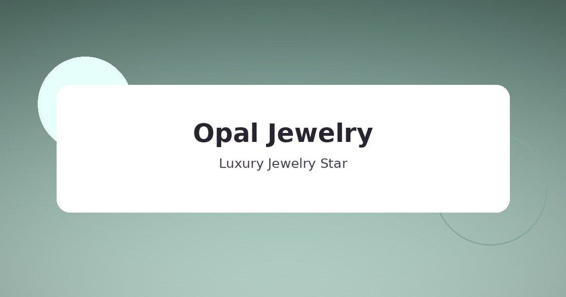 Abstract soft mint jewelry guide graphic labeled Opal Jewelry for Luxury Jewelry Star.