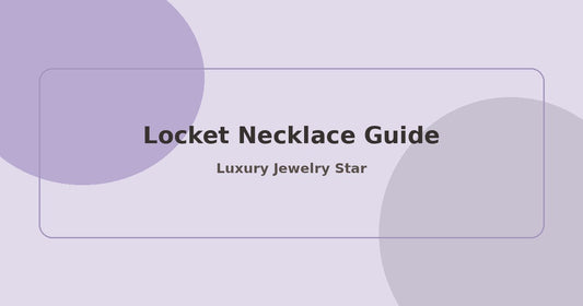 Abstract soft lilac jewelry guide graphic labeled Locket Necklace Guide for Luxury Jewelry Star.