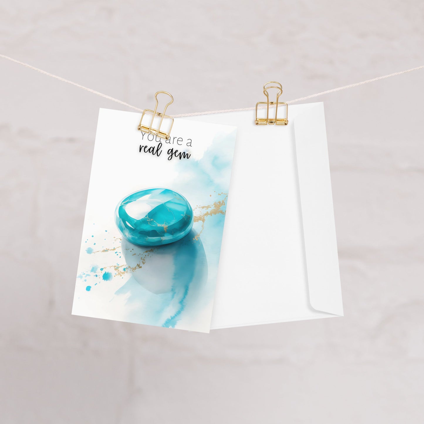 You are a real Gem | Watercolor Turquoise Greeting Card