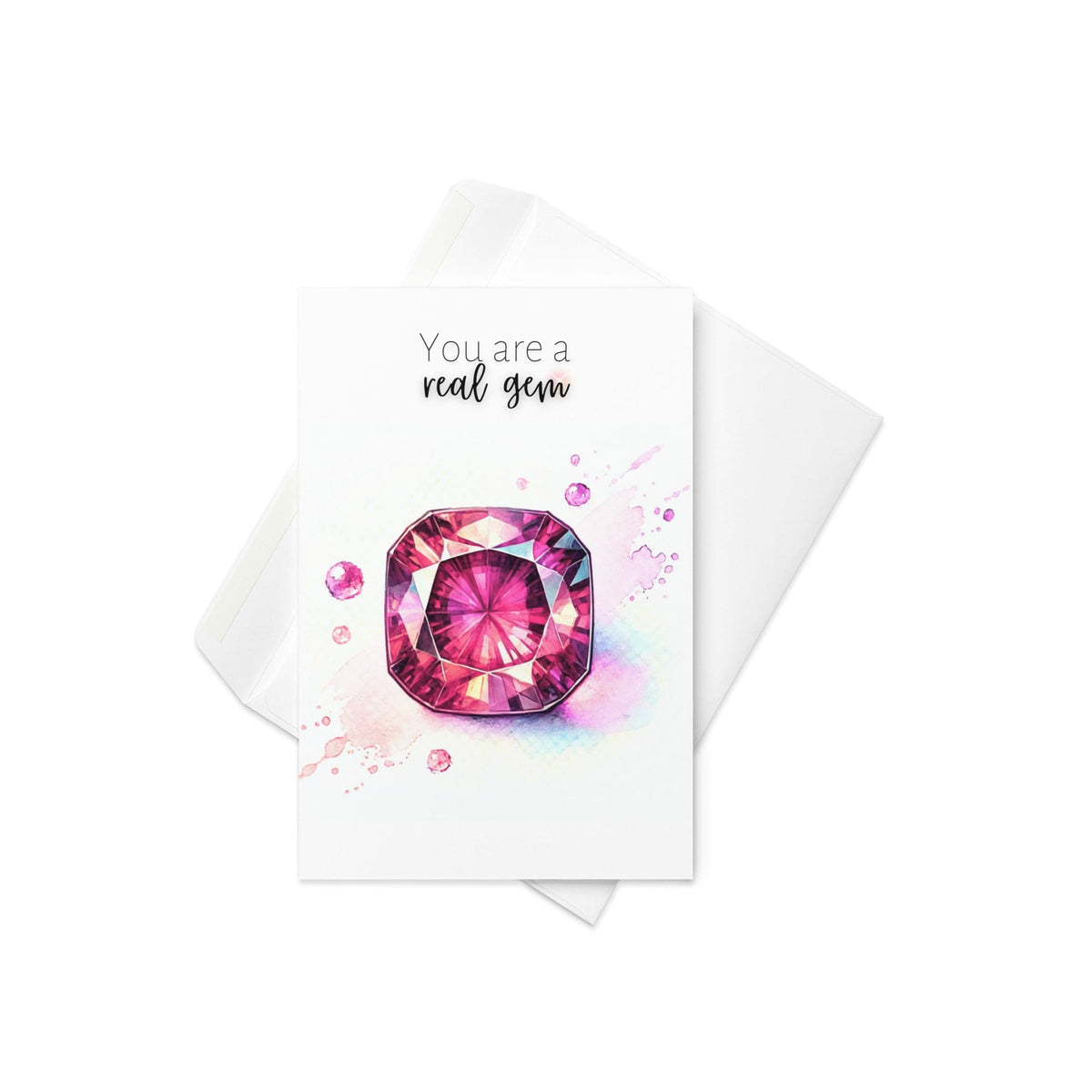 You are a real Gem | Watercolor Pink Tourmaline Folded Card