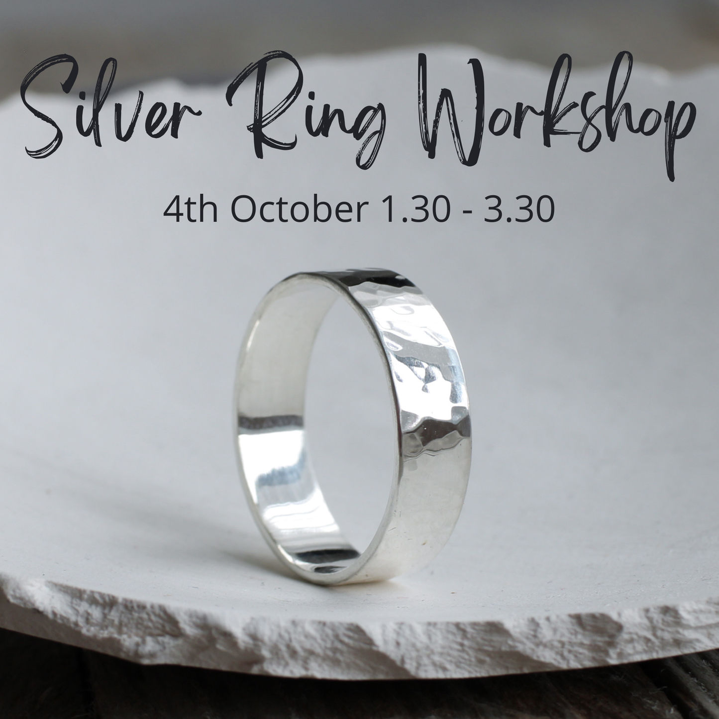 Silver Ring Workshop - 4th October 2026 1.30 - 3.30