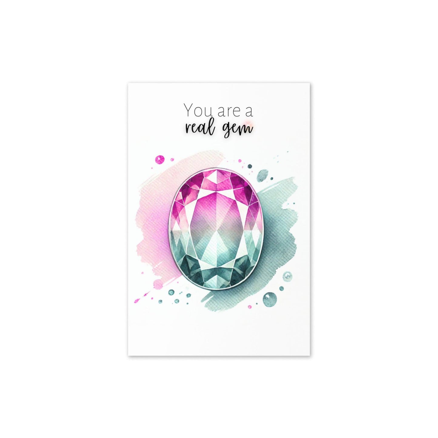 You are a real Gem | Watercolor Oval Bi-color Tourmaline Folded Card